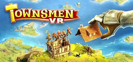 创造家园VR(Townsmen VR)