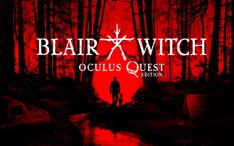 布莱尔女巫(Blair Witch: Oculus Quest Edition)