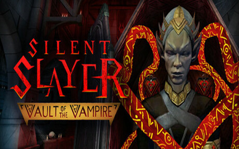 沉默杀手:吸血鬼的避难所(Silent Slayer: Vault of the Vampire)