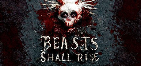 天启的第四骑士(Beasts Shall Rise)