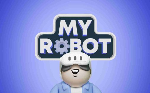 Meta Quest 游戏《我的机器人》My Robot
