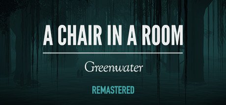 房间里的一把椅子：绿水镇（A Chair in a Room : Greenwater）