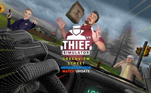 Oculus Quest 游戏《小偷模拟器 VR – 绿景街》Thief Simulator VR – Greenview Street