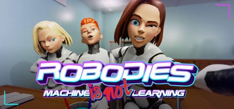 机器人:机器不会学习(Robodies: Machine IS NOT Learning)
