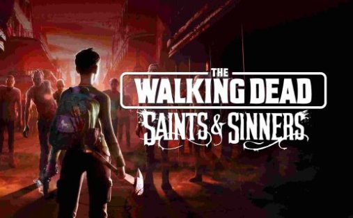 Oculus Quest 游戏《行尸走肉：圣徒与罪人 – 第1章》The Walking Dead: Saints and Sinners