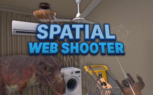Meta Quest 游戏《空间蛛丝发射器》Spatial Web Shooter
