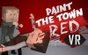 把小镇漆成红色 VR（Paint the Town Red VR）